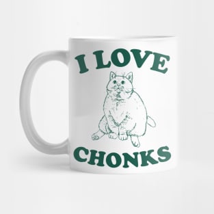 I Love Chonks Unisex T Shirt, Funny Mug